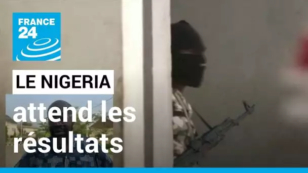 Le Nigeria attend les résultats : le dépouillement de la présidentielle se poursuit • FRANCE 24