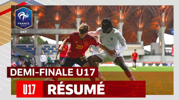 Le résumé du spectaculaire Espagne - France U17 I FFF 2023