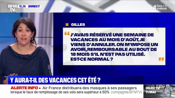 Je viens d'annuler des vacances au mois d'août, on m'impose un avoir, est-ce normal?