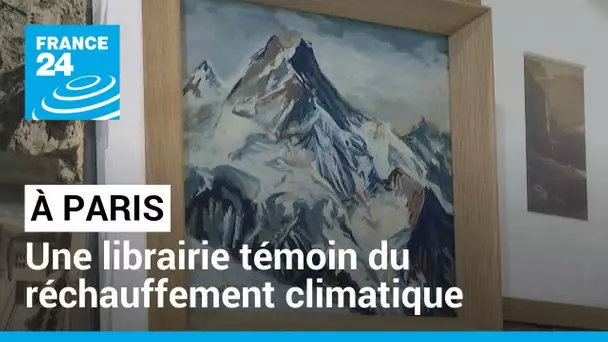 À Paris, une librairie témoin du réchauffement climatique dans les Alpes • FRANCE 24