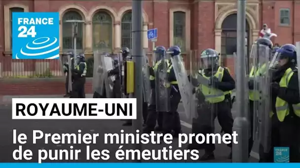 Royaume-Uni: attaques d'hôtels pour migrants, le Premier ministre promet de punir • FRANCE 24