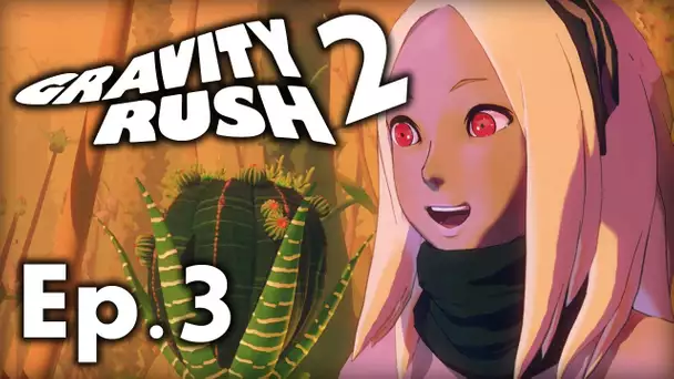 Gravity Rush 2  | Episode 3 - PREMIÈRE FAILLE