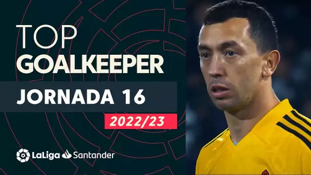 LaLiga Best Goalkeeper Jornada 16: Agustín Marchesín