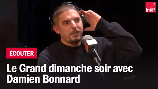 Le grand dimanche soir avec Damien Bonnard et Aliocha Schneider en live