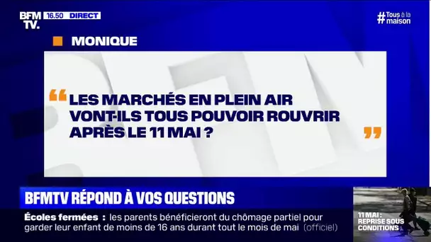 Les marchés en plein air vont-ils tous pouvoir rouvrir après le 11 mai ? BFMTV vous répond