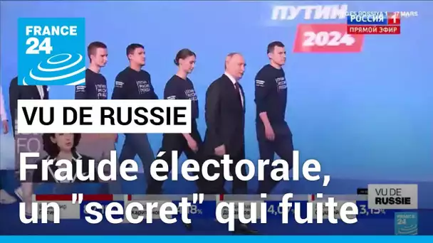 "Vu de Russie" : fraude au scrutin, un "secret" qui fuite • FRANCE 24