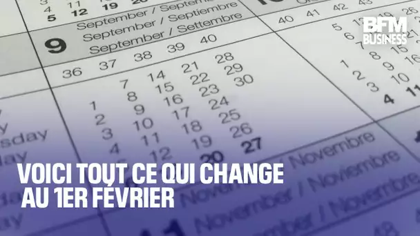 Voici tout ce qui change au 1er février