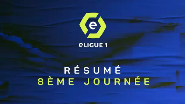 eLigue 1 Semaine #8 : Retrouvez les meilleurs moments de cette 8ème journée d’eLigue 1 2022