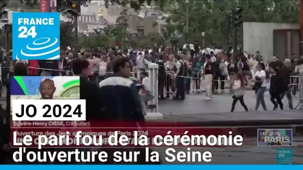 JO 2024 : le pari fou de la cérémonie d'ouverture sur la Seine • FRANCE 24