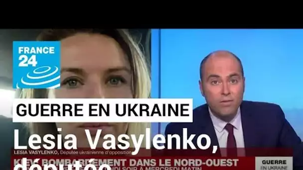 Guerre en Ukraine : Lesia Vasylenko, députée ukrainienne d'opposition, s'exprime sur France 24