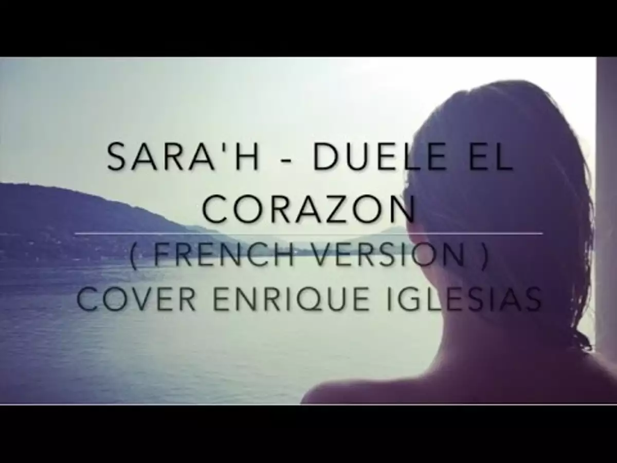 Sarah mp3. Duele el Corazon девушка из клипа. Sarah Cover French. Duele el Corazon кто девушка.