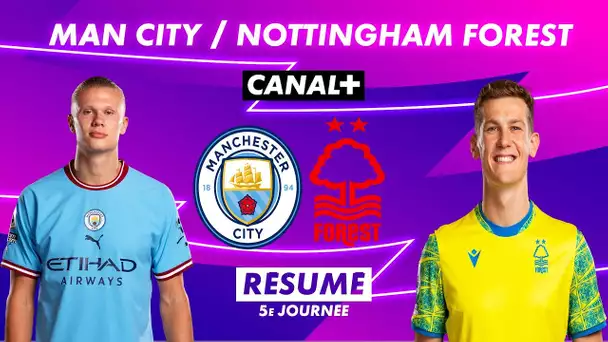 Le résumé de Manchester City / Nottingham Forest - Premier League 2022-23 (5ème journée)