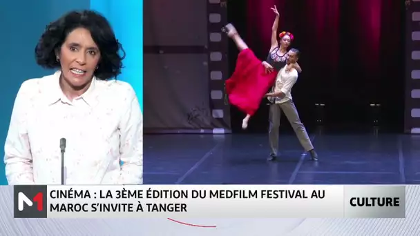 #Chronique_culture / La 3ème édition du MEDFILM Festival s'invite à Tanger