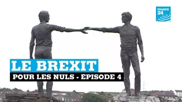 Brexit pour les Nuls, Ep 4 : Le Royaume-Uni pas si Uni !