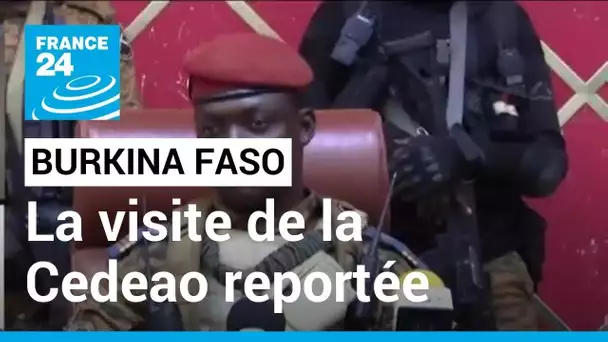 Coup d'Etat au Burkina Faso : la visite de la délégation de la Cedeao reportée • FRANCE 24