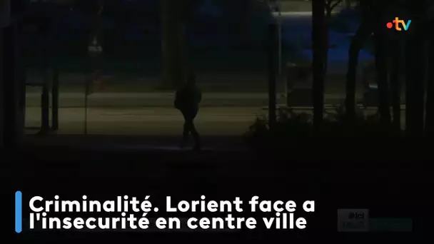 Criminalité. Lorient face à l'insecurité en centre ville