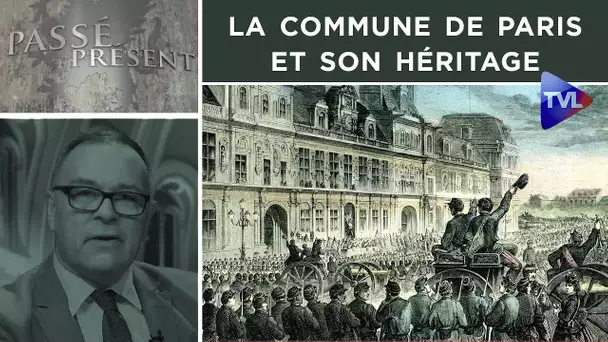 La Commune de Paris et son héritage - Passé-Présent n°297 - TVL