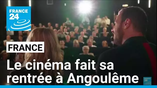 Le cinéma fait sa rentrée à Angoulême • FRANCE 24