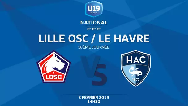 U19 National, Journée 18 : Lille OSC / Le Havre - Dimanche 3 février à 14h30