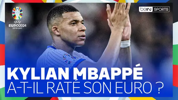 🏆 EURO 2024 : Kylian Mbappé a-t-il RATÉ son Euro ?