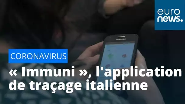 « Immuni », l'application de traçage italienne, fait ses débuts au niveau régional