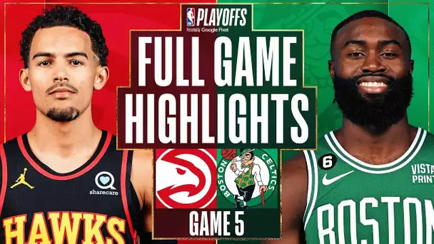 #7 HAWKS at #2 CELTICS | FULL GAME 5 HIGHLIGHTS | April 25, 2023