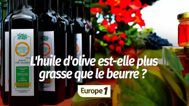 L'huile d'olive est-elle plus grasse que le beurre ?