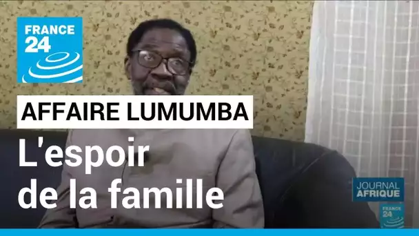 Affaire Lumumba : l'espoir de la famille après la décision de la justice belge • FRANCE 24