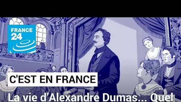 Racisme, gloire et faillite : la vie romanesque d’Alexandre Dumas • FRANCE 24