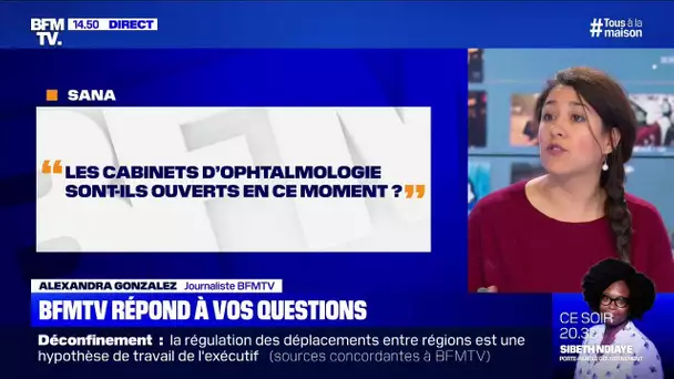 Les cabinets d'ophtalmologie sont-ils ouverts? BFMTV répond à vos questions