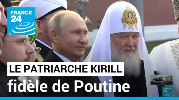 Le patriarche russe Kirill, un proche soutien de Vladimir Poutine • FRANCE 24