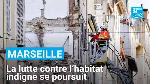 Drame de la rue d'Aubagne : à Marseille, la lutte contre l’habitat indigne se poursuit