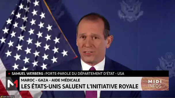 Aide marocaine à Gaza : les Etats-Unis saluent l´initiative royale