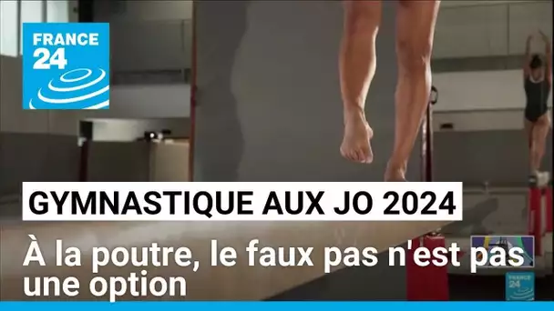 JO 2024 : la poutre, une discipline 100 % féminine qui allie grâce et équilibre • FRANCE 24