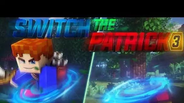 Switch The Patrick S03E03 - Fourberie et compagnie