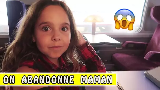 ON ABANDONNE MAMAN ! 😱 / Family Vlog