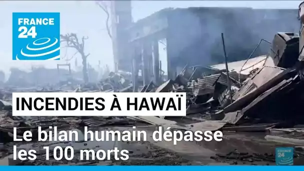 Incendies à Hawaï : le bilan humain dépasse les 100 morts • FRANCE 24