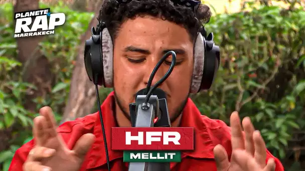 HFR - Mellit #PlanèteRap