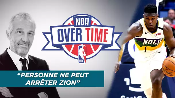 Overtime : "Personne ne peut arrêter Zion"