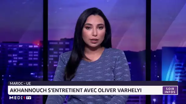 Maroc-UE : Akhannouch s´entretient avec Oliver Varhelyi