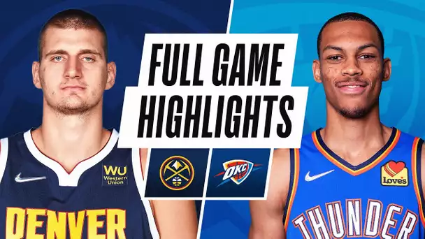 NUGGETS at THUNDER | NBA PRESEASON FULL GAME HIGHLIGHTS | October 13, 2021