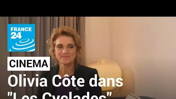 Olivia Côte dans "Les Cyclades" avec Laure Calamy • FRANCE 24