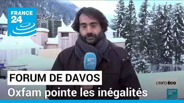 Forum économique mondial : à Davos, Oxfam pointe les inégalités • FRANCE 24