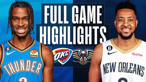 THUNDER at PELICANS | FULL GAME HIGHLIGHTS | March 11, 2023