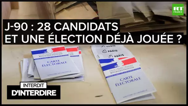 Interdit d'interdire - J-90 : 28 candidats et une élection déjà jouée ?