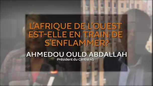 L’Afrique de l’Ouest est-elle en train de s’enflammer ?