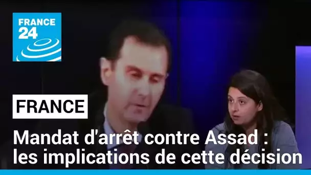 Mandat d'arrêt de la France contre Assad : les implications de cette décision • FRANCE 24