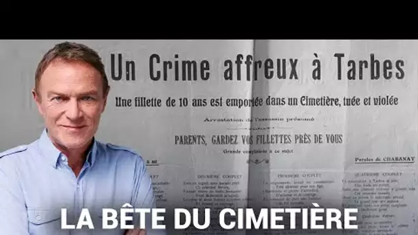 Hondelatte Raconte : La bête immonde du cimetière Saint-Jean (récit intégral)