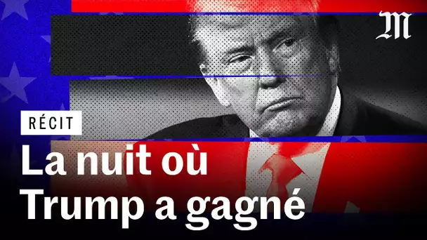 La nuit où Trump a gagné l'élection présidentielle américaine