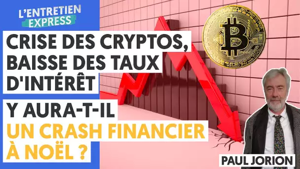 CRISE DES CRYPTOS, JEU DES BANQUES CENTRALES/POURQUOI LA PANIQUE GAGNE LE MONDE DE LA FINANCE ?